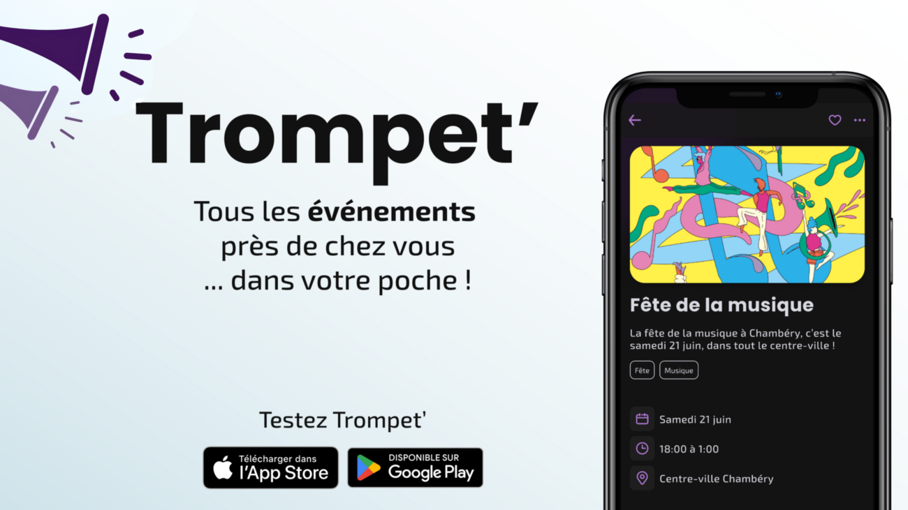 Trompet’, l’appli qui vous dit tout sur les événements de Grand Chambéry