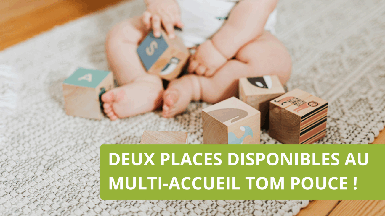Deux places disponibles au Multi-accueil Tom Pouce