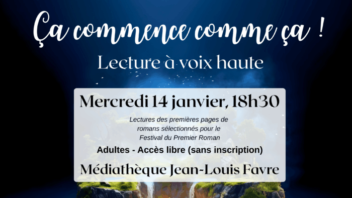 “Ça commence comme ça” Lectures à voix haute – Festival du Premier Roman – Mer. 14/01