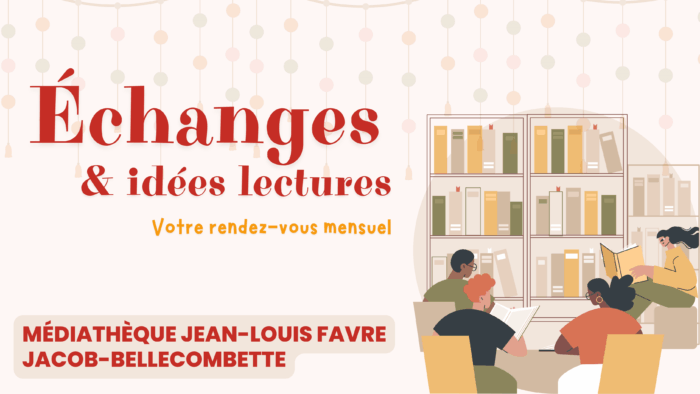 Échanges & Idées Lecture à la médiathèque, votre rendez-vous mensuel