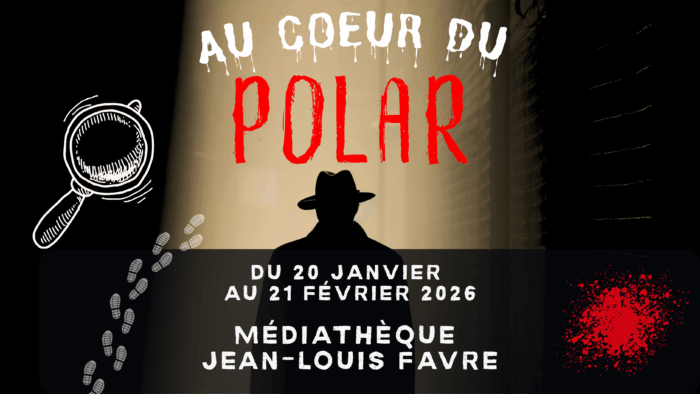 « Au Cœur du Polar »- Programmation à la médiathèque du 20/01 au 21/02