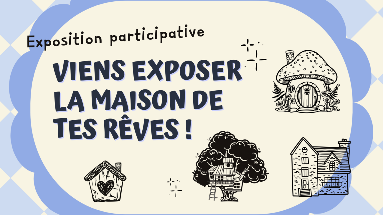 Exposition participative : dessine et expose la maison de tes rêves à la médiathèque !